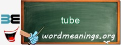 WordMeaning blackboard for tube